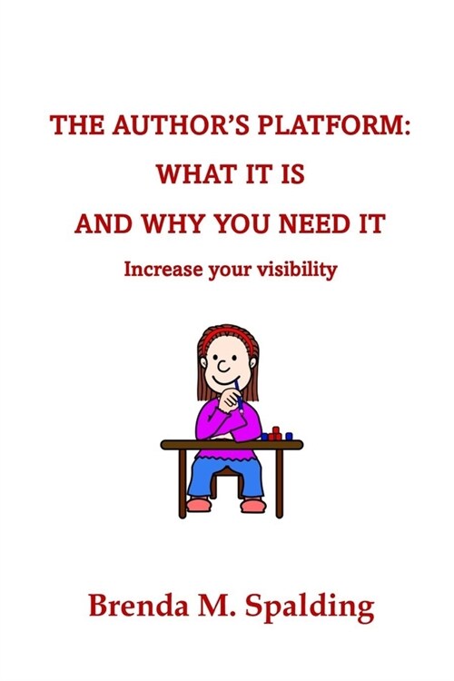 The Authors Platform: What It Is and Why You Need It (Paperback)