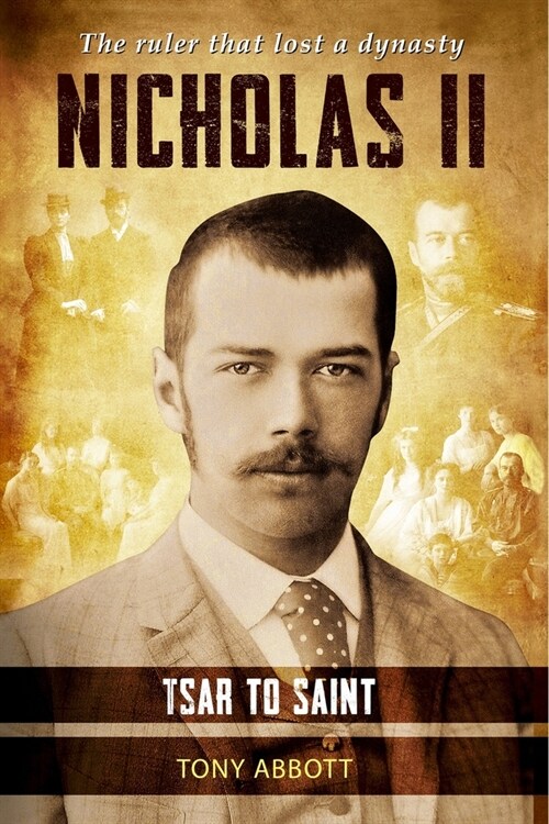 Nicholas II: Tsar to Saint (Paperback, Black & White)