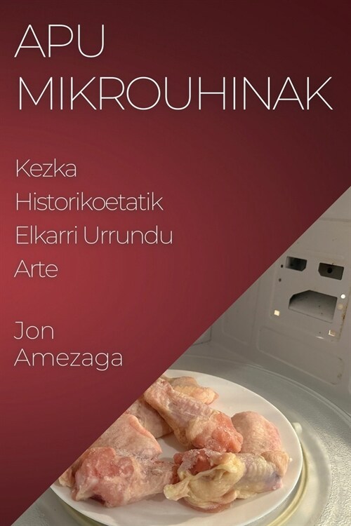 Apu Mikrouhinak: Kezka Historikoetatik Elkarri Urrundu Arte (Paperback)