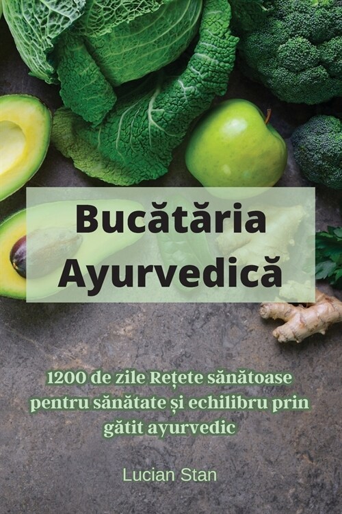 Bucătăria Ayurvedică (Paperback)