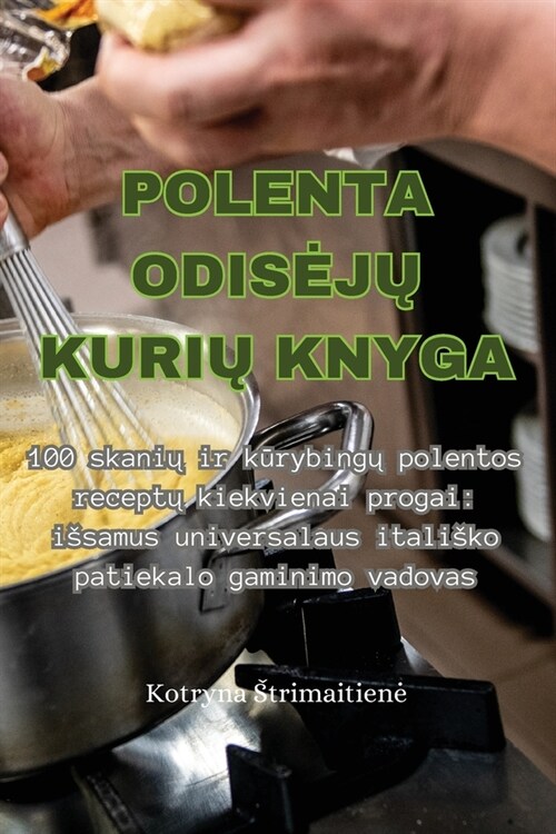 Polenta OdisejŲ KuriŲ Knyga (Paperback)