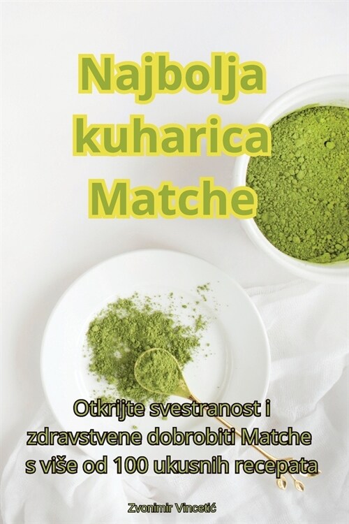 Najbolja kuharica Matche (Paperback)