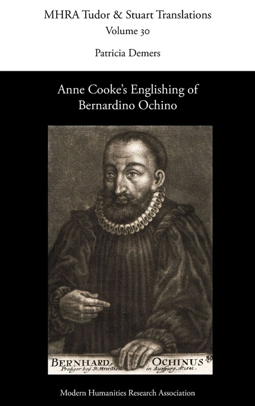 Anne Cookes Englishing of Bernardino Ochino (Hardcover)