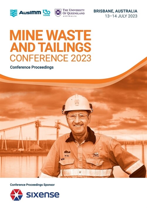 Mine Waste and Tailings Conference 2023 (Paperback)