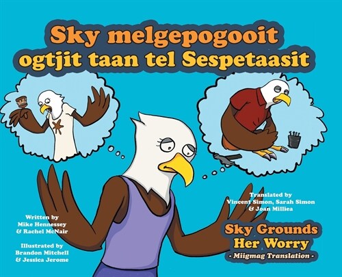 Sky Grounds Her Worry - Miigmag Translation (Hardcover)