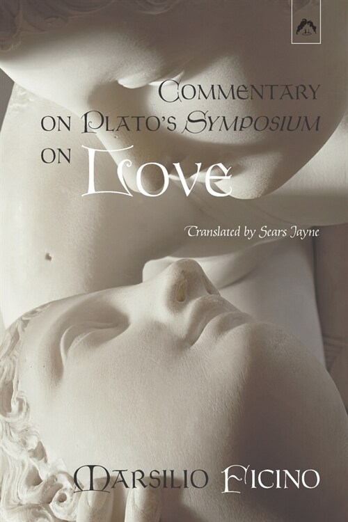 Commentary on Platos Symposium on Love (Paperback)