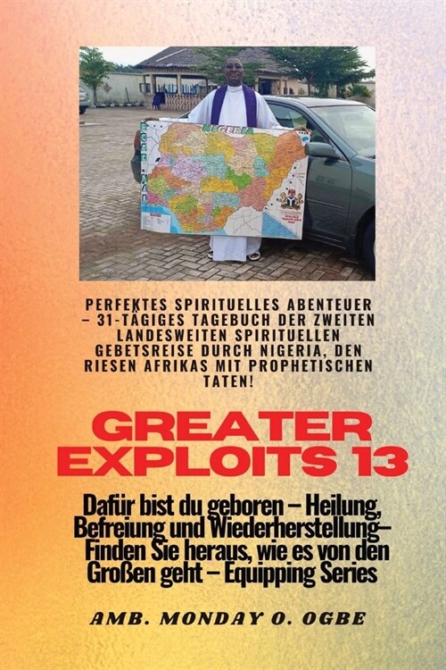 Greater Exploits - 13 - Perfektes spirituelles Abenteuer - 31-t?iges Tagebuch der zweiten: Perfektes spirituelles Abenteuer - 31-t?iges Tagebuch der (Paperback)