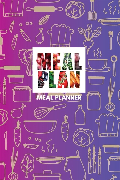 Meal Planner - 52 Weeks Color Designed (Paperback)