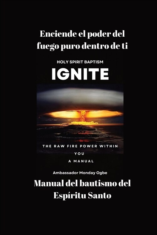 Enciende el poder del fuego puro dentro de ti - Manual del bautismo del Esp?itu Santo (Paperback)