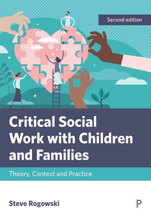 Critical Social Work with Children and Families : Theory, Context and Practice (Paperback, Second Edition)