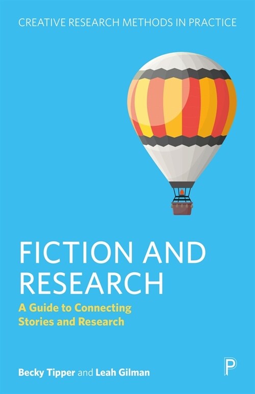 Fiction and Research: A Guide to Connecting Stories and Inquiry (Paperback)