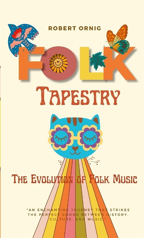 FOLK Tapestry: The Evolution of Folk Music (Paperback)