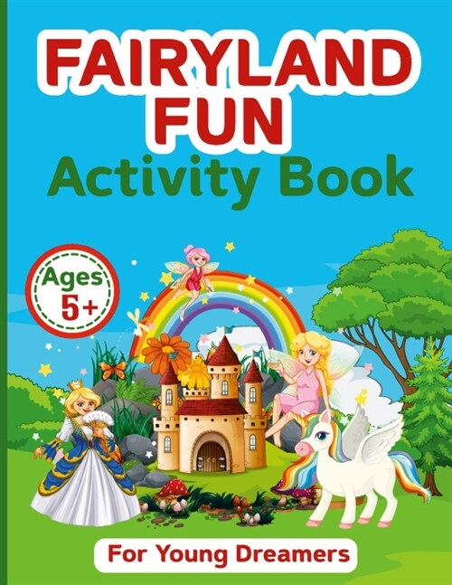 Fairyland Fun: 92 Pages Activity Book for Young Dreamers (Paperback)