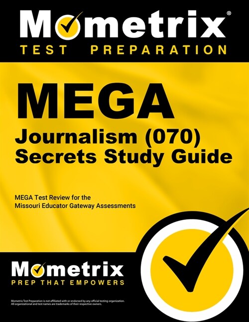 Mega Journalism (070) Secrets Study Guide: Mega Test Review for the Missouri Educator Gateway Assessments (Paperback)