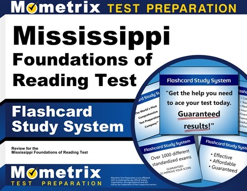 Mississippi Foundations of Reading Test Flashcard Study System: Practice Questions and Exam Review for the Mississippi Foundations of Reading Test (Other)