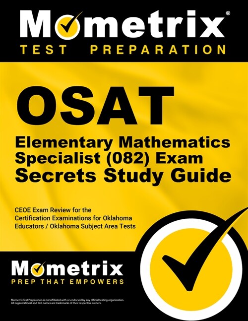 Osat Elementary Mathematics Specialist (082) Secrets Study Guide: Ceoe Exam Review for the Certification Examinations for Oklahoma Educators / Oklahom (Paperback)