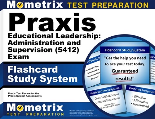 Praxis Educational Leadership: Administration and Supervision (5412) Exam Flashcard Study System: Praxis Test Practice Questions & Review for the Prax (Other)