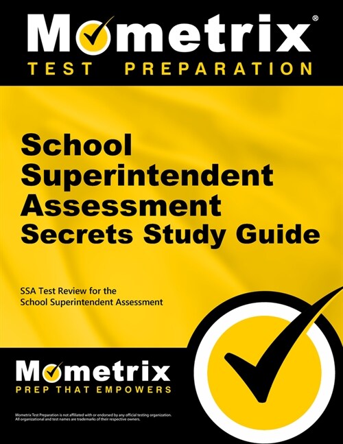 School Superintendent Assessment Secrets Study Guide: Ssa Test Review for the School Superintendent Assessment (Paperback)