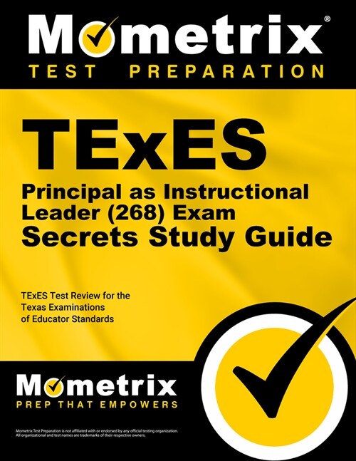 TExES Principal as Instructional Leader (268) Secrets Study Guide: TExES Test Review for the Texas Examinations of Educator Standards (Paperback)