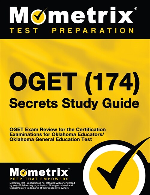 Oget (174) Secrets Study Guide: Oget Exam Review for the Certification Examinations for Oklahoma Educators / Oklahoma General Education Test (Paperback)