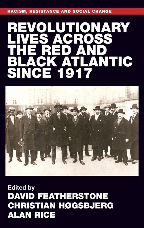 Revolutionary Lives of the Red and Black Atlantic Since 1917 (Paperback)