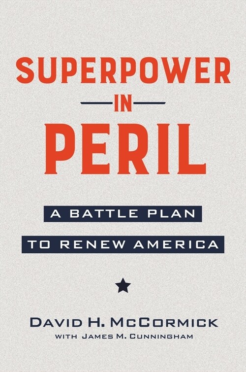 Superpower in Peril: A Battle Plan to Renew America (Paperback)
