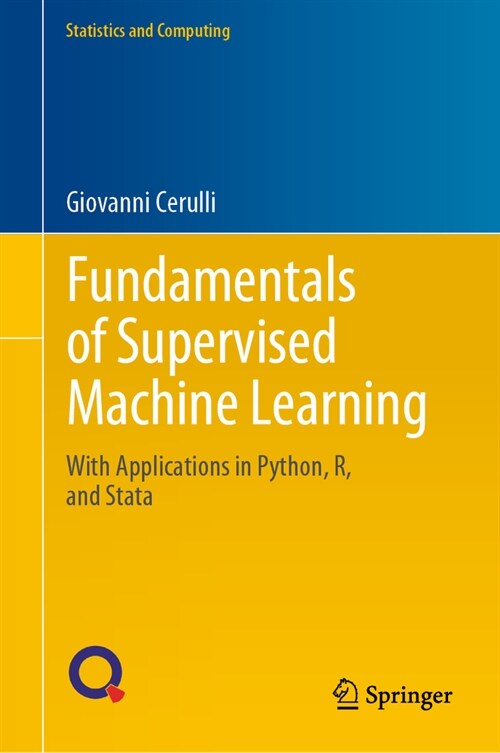 Fundamentals of Supervised Machine Learning: With Applications in Python, R, and Stata (Hardcover, 2023)