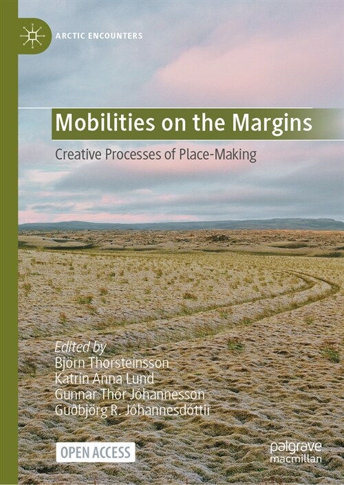 Mobilities on the Margins: Creative Processes of Place-Making (Hardcover, 2024)