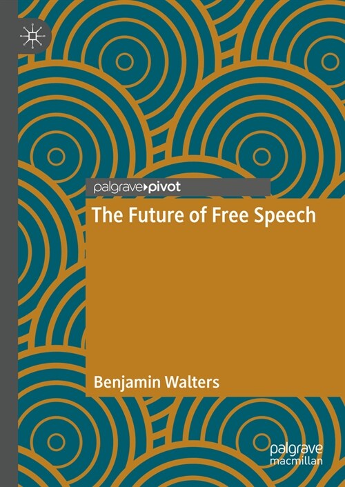 The Future of Free Speech (Hardcover, 2023)