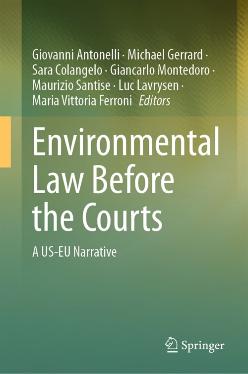 Environmental Law Before the Courts: A Us-Eu Narrative (Hardcover, 2023)