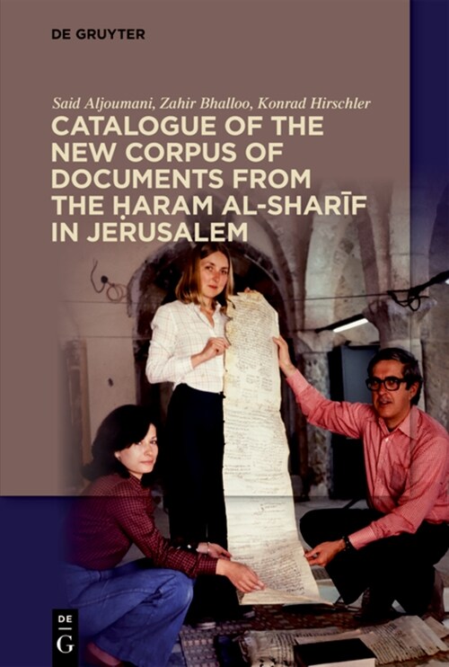 Catalogue of the New Corpus of Documents from the Ḥaram Al-Sharīf in Jerusalem (Paperback)