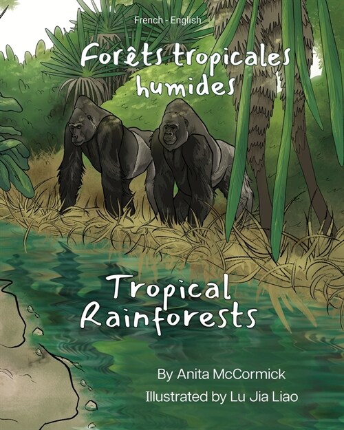 Tropical Rainforests (French-English): For?s tropicales humides (Paperback)