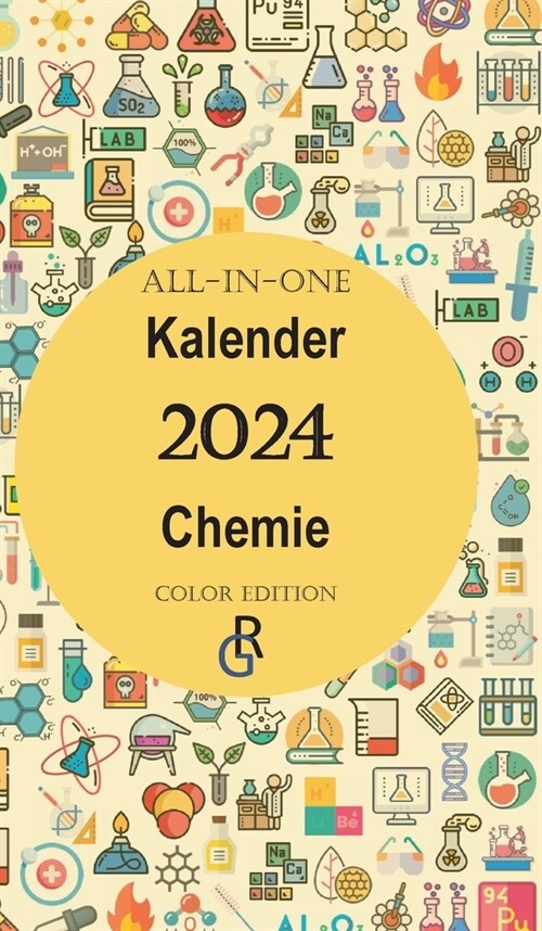 All-In-One Kalender Chemie: Color Edition Geschenkidee f? Chemiker 2024 (Hardcover)