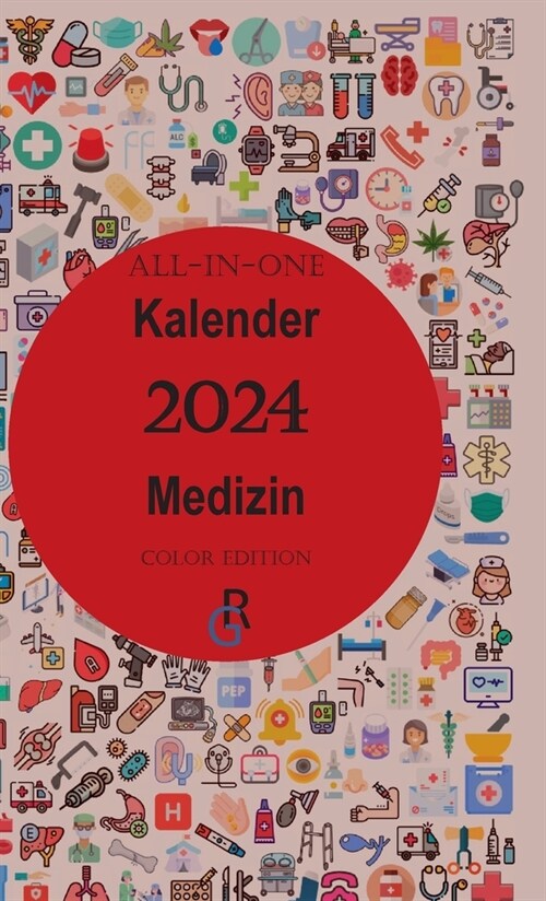 All-In-One Kalender Medizin: Color Edition Geschenkidee f? Mediziner 2024 (Hardcover)