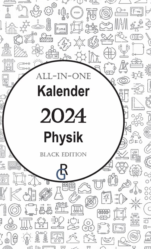 All-In-One Kalender Physik: Black Edition Geschenkidee f? Physiker 2024 (Hardcover)