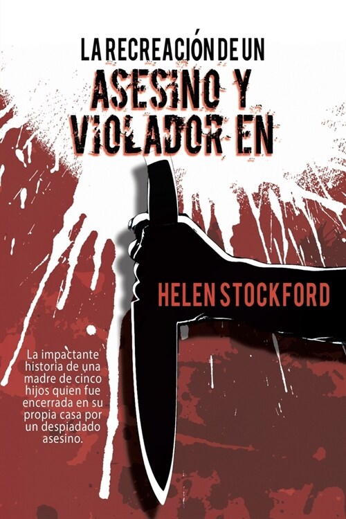 La Recreaci? de un Asesino y Violador en Serie (Paperback)