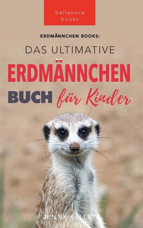 Das Ultimative Erdm?nchen Buch f? Kinder: 101 erstaunliche Fakten ?er Erdm?nchen PLUS Quiz (Hardcover)