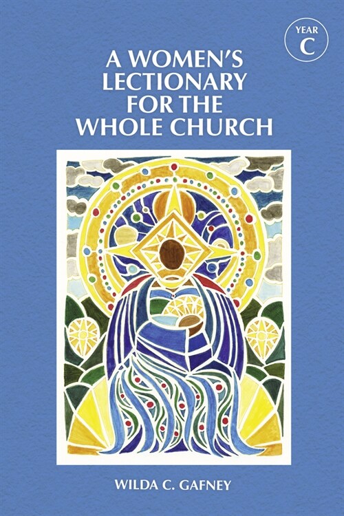 A Womens Lectionary for the Whole Church Year C (Paperback)