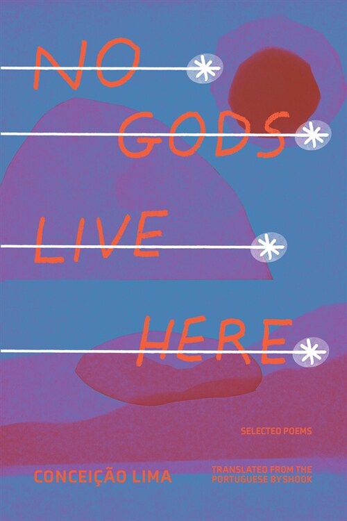 No Gods Live Here: Poems (Paperback)