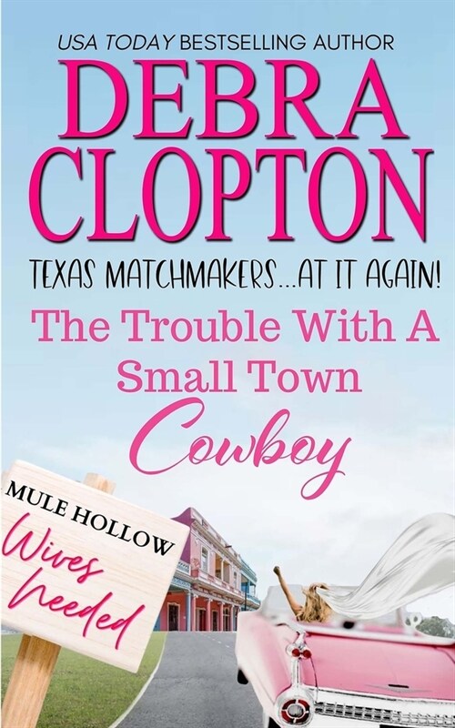 The Trouble with a Small Town Cowboy (Paperback)