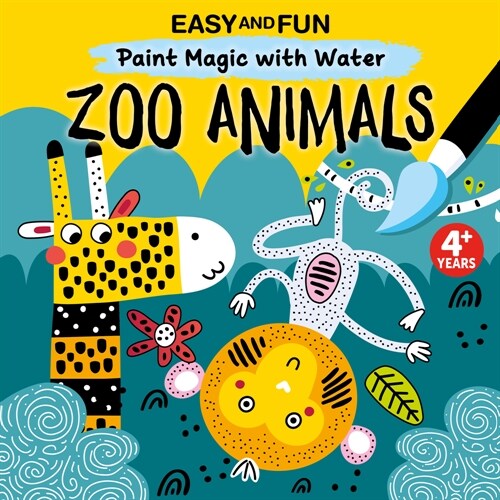 Easy and Fun Paint Magic with Water: Zoo Animals (Paperback)