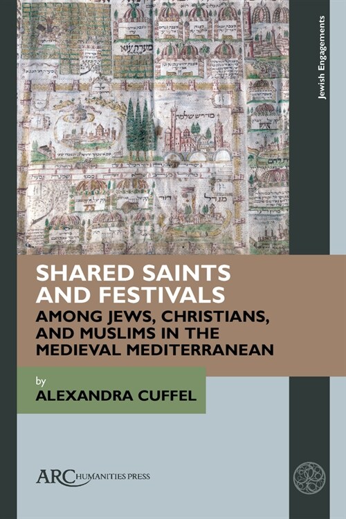 Shared Saints and Festivals Among Jews, Christians, and Muslims in the Medieval Mediterranean (Hardcover)