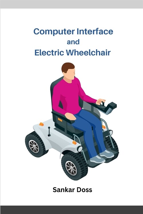 Computer Interface and Electric Wheelchair (Paperback)