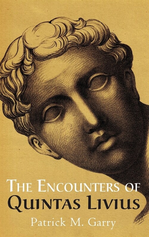 The Encounters of Quintas Livius (Hardcover)