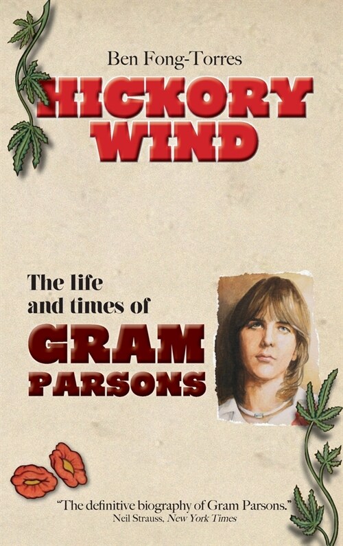 Hickory Wind - The Biography of Gram Parsons (Hardcover)