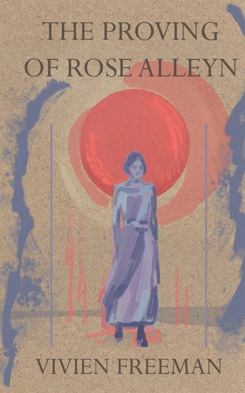 The Proving of Rose Alleyn (Paperback)
