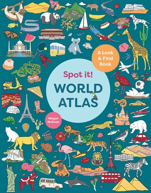 Spot It! World Atlas: A Look-And-Find Book (Board Books)