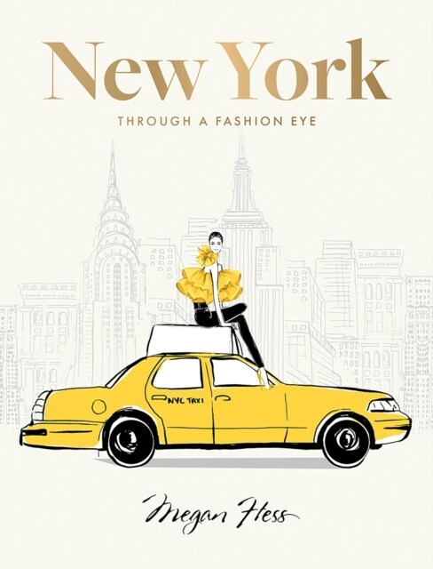 New York: Through a Fashion Eye: Special Edition (Hardcover)