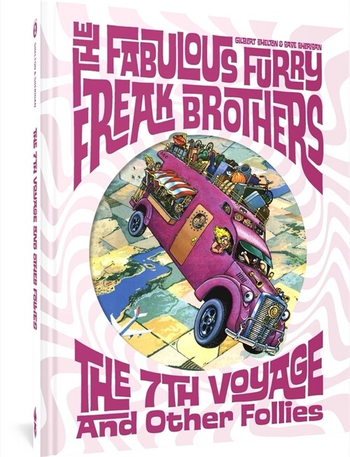The 7th Voyage of Fabulous Furry Freak Brothers and Other Follies (Hardcover)