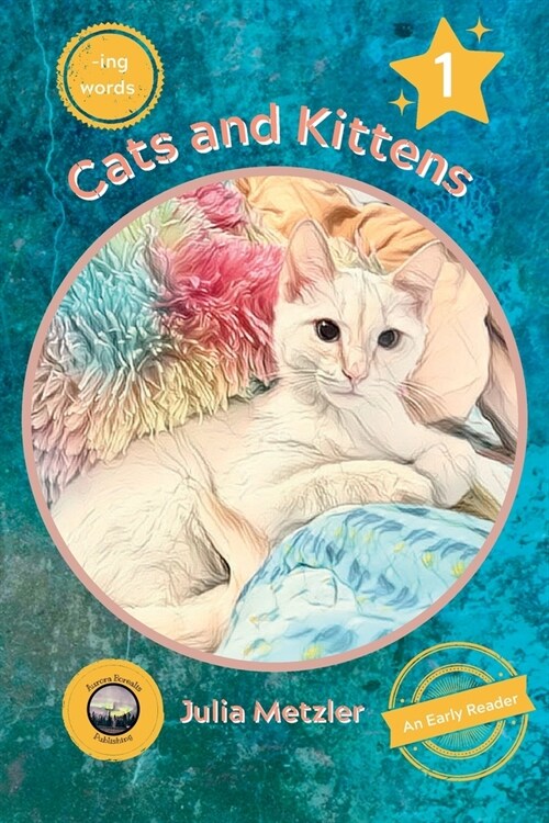 Cats and Kittens: Book No. 1 of -ing Early Reader Series: Book No. 1 of -ing Early Readers Series: Book (Paperback)